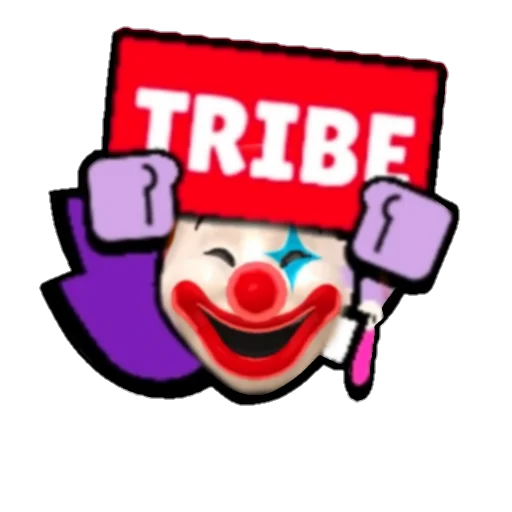 Tribe`s 🤡🤡🤡 - 